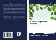 Обложка Coastal vegetation ecology