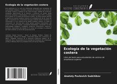 Bookcover of Ecología de la vegetación costera