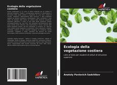 Bookcover of Ecologia della vegetazione costiera