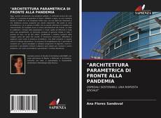 Bookcover of "ARCHITETTURA PARAMETRICA DI FRONTE ALLA PANDEMIA