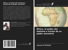 Portada del libro de África, el poder del mañana a través de su poder ancestral