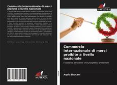 Couverture de Commercio internazionale di merci proibite a livello nazionale