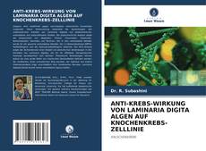Bookcover of ANTI-KREBS-WIRKUNG VON LAMINARIA DIGITA ALGEN AUF KNOCHENKREBS-ZELLLINIE