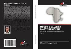 Bookcover of MUSEO E GALLERIA D'ARTE IN NIGERIA