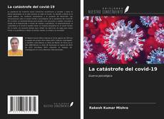 Portada del libro de La catástrofe del covid-19