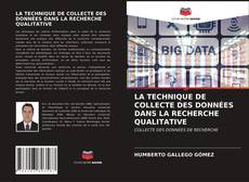 Buchcover von LA TECHNIQUE DE COLLECTE DES DONNÉES DANS LA RECHERCHE QUALITATIVE