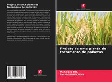 Portada del libro de Projeto de uma planta de tratamento de palhetas
