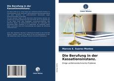 Couverture de Die Berufung in der Kassationsinstanz.