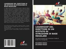 Bookcover of LEADERSHIP DEL DIRETTORE DI UN ISTITUTO DI ISTRUZIONE DI BASE REGOLARE