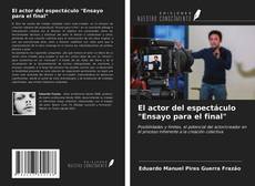 Bookcover of El actor del espectáculo "Ensayo para el final"