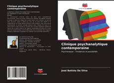 Bookcover of Clinique psychanalytique contemporaine