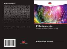 Bookcover of L'illusion athée