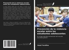 Couverture de Prevención de la violencia escolar entre los estudiantes adolescentes