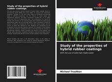 Capa do livro de Study of the properties of hybrid rubber coatings 