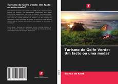 Buchcover von Turismo de Golfe Verde: Um facto ou uma moda?