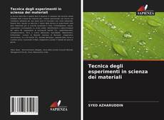 Tecnica degli esperimenti in scienza dei materiali的封面