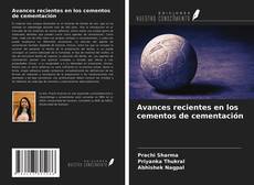 Couverture de Avances recientes en los cementos de cementación