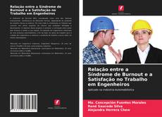 Buchcover von Relação entre a Síndrome de Burnout e a Satisfação no Trabalho em Engenheiros