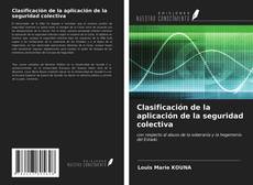 Bookcover of Clasificación de la aplicación de la seguridad colectiva