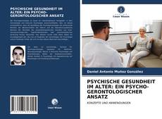 Bookcover of PSYCHISCHE GESUNDHEIT IM ALTER: EIN PSYCHO-GERONTOLOGISCHER ANSATZ