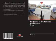 Couverture de FAQs sur le traitement parodontal