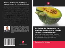 Couverture de Farinha de Semente de Abóbora e os seus níveis de Micro-nutrientes