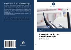 Portada del libro de Kurznotizen in der Parodontologie