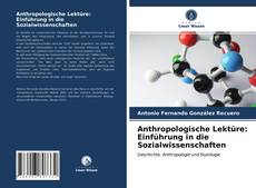 Couverture de Anthropologische Lektüre: Einführung in die Sozialwissenschaften