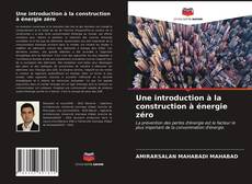 Couverture de Une introduction à la construction à énergie zéro