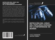 Portada del libro de DETECCIÓN DEL VIRUS DEL PAPILOMA HUMANO EN LA ENFERMEDAD DE BOWEN