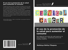 Bookcover of El uso de la promoción de la salud para aumentar el consumo