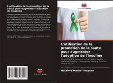 Portada del libro de L'utilisation de la promotion de la santé pour augmenter l'adoption de l'insuline