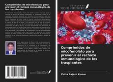 Portada del libro de Comprimidos de micofenolato para prevenir el rechazo inmunológico de los trasplantes