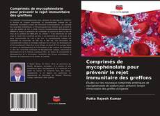 Capa do livro de Comprimés de mycophénolate pour prévenir le rejet immunitaire des greffons 