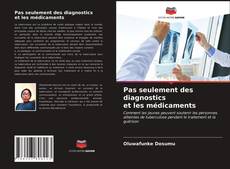 Capa do livro de Pas seulement des diagnostics et les médicaments 