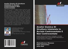 Analisi Sismica Di Strutture Intelaiate In Acciaio Controventate E Non Controventate kitap kapağı