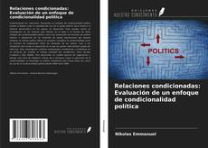 Couverture de Relaciones condicionadas: Evaluación de un enfoque de condicionalidad política