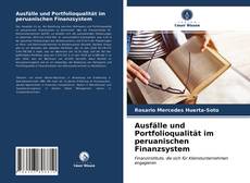 Bookcover of Ausfälle und Portfolioqualität im peruanischen Finanzsystem