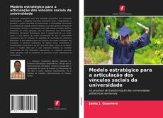 Bookcover of Modelo estratégico para a articulação dos vínculos sociais da universidade