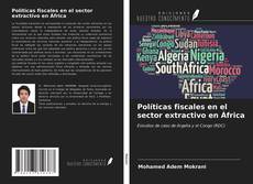 Couverture de Políticas fiscales en el sector extractivo en África