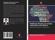 Borítókép a  Políticas fiscais no sector extractivo em África - hoz