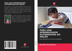 Borítókép a  PARA UMA APRENDIZAGEM AUTODIRIGIDA DO INGLÊS - hoz