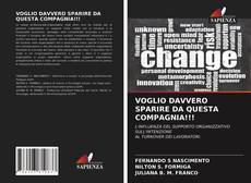 Bookcover of VOGLIO DAVVERO SPARIRE DA QUESTA COMPAGNIA!!!