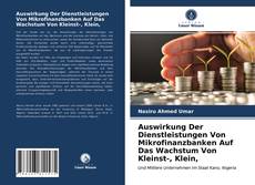 Portada del libro de Auswirkung Der Dienstleistungen Von Mikrofinanzbanken Auf Das Wachstum Von Kleinst-, Klein,