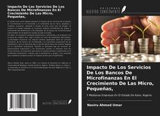 Portada del libro de Impacto De Los Servicios De Los Bancos De Microfinanzas En El Crecimiento De Las Micro, Pequeñas,