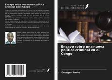 Bookcover of Ensayo sobre una nueva política criminal en el Congo