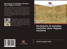 Dentisterie et maladies mortelles dans l'Égypte ancienne kitap kapağı