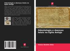 Bookcover of Odontologia e doenças letais no Egito Antigo