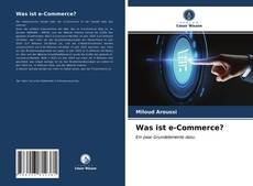 Bookcover of Was ist e-Commerce?