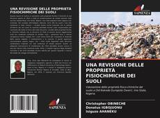 Bookcover of UNA REVISIONE DELLE PROPRIETÀ FISIOCHIMICHE DEI SUOLI